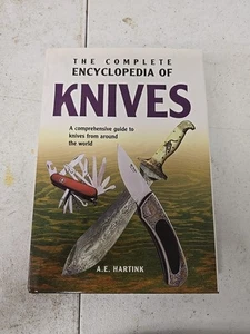 The Complete Encyclopedia Of Knives A.E. Hartink 1999 Hardcover dust jacket - Picture 1 of 5