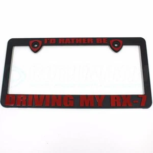RED I'D RATHER BE DRIVING MY RX-7 LICENSE PLATE FRAME MAZDA RX7 12A 13B TURBO - Picture 1 of 3
