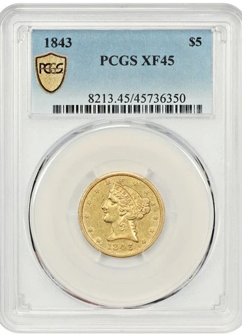 1843 $5 LIBERTY NO MOTTO PCGS XF/AU-45 CHOICE LUSTROUS* SCARCE EARLY $5 GOLD LIB Cover