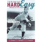 Throwing Hard Easy: Reflections on a Life in Baseball - Paperback NEW Stan Musia