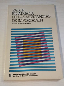 Valor en Aduana de las Mercancias Importacion Ydañez 1982 - LIBRO Español - Imagen 1 de 3