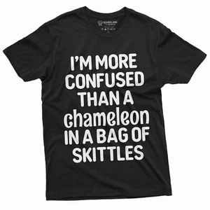 Funny Humor T-shirt I am more Confused than a chameleon in a bag of skittles tee - Picture 1 of 8