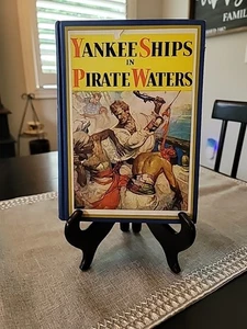 VINTAGE BOOK YANKEE SHIPS IN PIRATE WATERS GREAT ILLUSTRATIONS 1931 SCHOONOVER - Picture 1 of 12