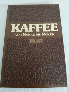 Kaffee - von Mekka bis Mokka Jacobs Elke G. Mohney: - Bild 1 von 3