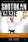 Karaté Shotokan : : votre guide ultime de classement et d'entraînement (ceinture blanche à noire)