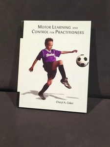 Motor Learning and Control for Practitioners by Cheryl A. Coker (2003,... - Bild 1 von 3