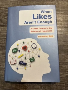 When Likes Aren't Enough: A Crash Course in - Hardcover, by Bono PhD Tim - Good - Bild 1 von 3