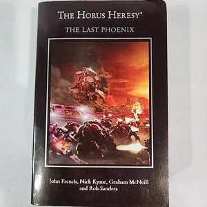 2016 Warhammer 40k Horus Häresie der letzte Phönix von John French Taschenbuch - Bild 1 von 6