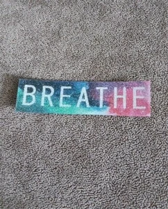 Breathe Sticker Water Bottle Sticker Phone Laptop Sticker - Picture 1 of 4
