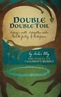 Double Double Toil: Volume 2 (Netherfeld Trilogy). Elby 9781732314221 New<|