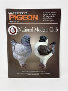 Purebred Pigeon Magazine March/April 2018 National Modena Club Meet Full Color - Imagen 1 de 7