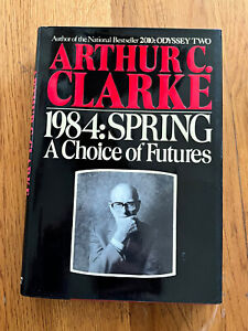 ARTHUR C CLARKE AUTOGRAPHED "1984: SPRING CHOICE OF FUTURE" SCI FI CLASSIC NOVEL