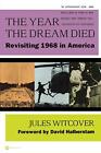 The Year the Dream Died-Jules Witcover
