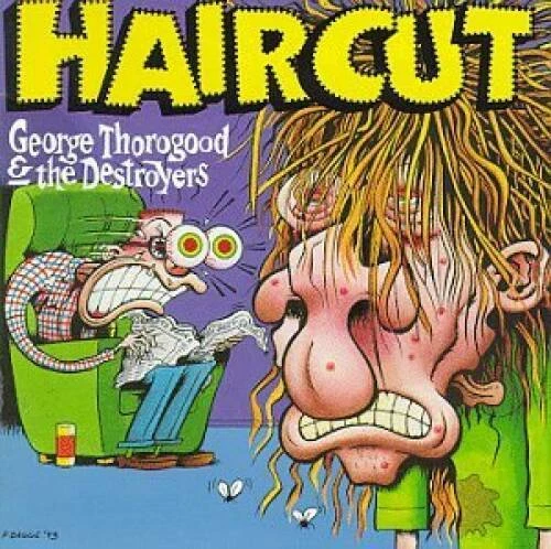Get a Haircut - Audio CD By George Thorogood  Destroyers - GOOD - Image 1 of 1