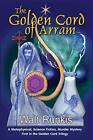 Golden Cord Of Arram: First Of The Golden Cord Triilogy (1) (The Golden Cord Tri