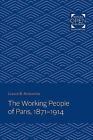 The Working People of Paris, 1871-1914 - 9781421430379