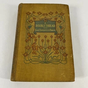 A Double Thread By Ellen Thorneycroft Fowler - Rare 1899 1st Edition Hardcover - Bild 1 von 12
