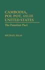 Cambodia, Pol Pot, and the United States: The Faustian Pact by Michael Haas (Eng