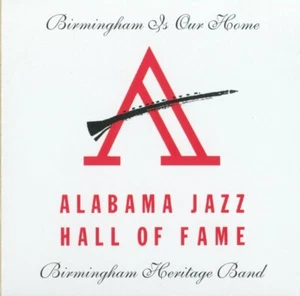 Birmingham Is Our Home CD Alabama Jazz Hall Of Fame 1999 Heritage Band Adams - Imagen 1 de 8