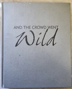 And The Crowd Went Wild Sporting Days That Thrilled a Nation Heads/Lester H/C - Foto 1 di 7