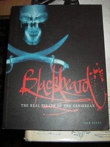 Blackbeard - The Real Pirate Of The Caribbean By Dan Parry brand new - Bild 1 von 1