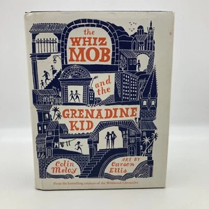 The Whiz Mob and the Grenadine Kid by Meloy Colin , Hardcover GOOD - Imagen 1 de 6