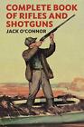 Complete Book of Rifles and Shotguns: With a Seven-Lesson Rifle Shooting Course 