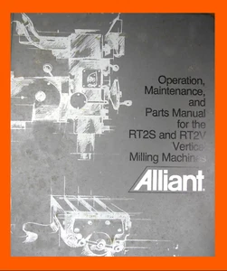 ALLIANT Vertical Milling  RT-2S, RT-2TV Owner Operator Parts Manual & CUT Sheet - Picture 1 of 6