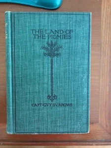 Captain Guy Burrows. The Land of the Pygmies. [1898] - Picture 1 of 5