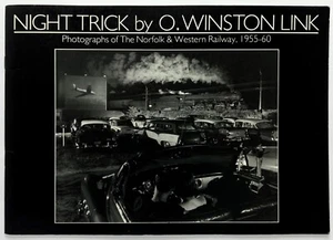 *SIGNED* NIGHT TRICK: Norfolk & Western Railway 1955-60 - O. Winston Link London - Picture 1 of 2