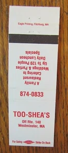 WESTMINSTER, MASSACHUSETTS MATCHBOOK COVER: TOO-SHEA'S RESTAURANT MATCHCOVER -D - Picture 1 of 1