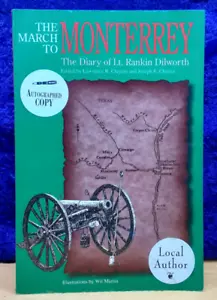 March to Monterrey: Diary of Lieutenant Rankin Dilworth; 1st Ed; pb; signed; EX - Imagen 1 de 2