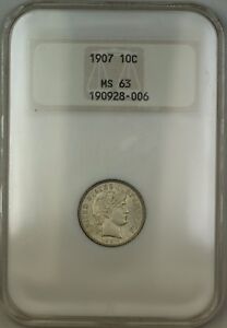 1907 Barber Silver Dime 10c Old NGC Holder MS-63 (Better Coin)