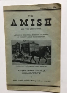 The Amish and the Mennonite’s By Ammon Monroe Aurand Jr.-1938 Softcover Book. - Picture 1 of 4