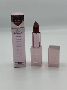 Too Faced Lady Bold Em Power Pigment Lipstick ~ 09 Be True to You Full Size NEW - Picture 1 of 3