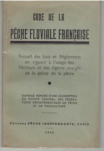 CODE DE LA PÊCHE FLUVIALE FRANCAISE 1945 A l'usage des pêcheurs et agents police - Picture 1 of 1