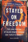 Stayed On Freedom By Dan Berger (2023 Hardcover)