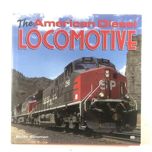 The American Diesel Locomotive, Brian Solomon First Edition 2000 - Picture 1 of 14