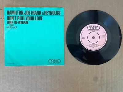 Hamilton, Joe Frank & Reynolds – Don't Pull Your Love / Funk-In-Wagnal - Probe – - Bild 1 von 2