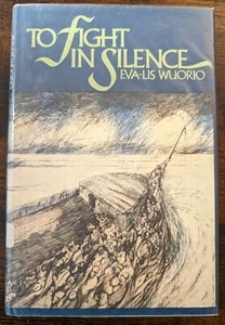 To Fight in Silence by Eva-Lis Wuorio, Vintage Hardcover WWII Novel - Picture 1 of 6