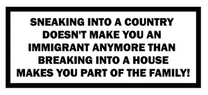 Immigration Vinyl Decal, Bumper Sticker, Funny, Trump, Car, Window, Outdoors ect - Picture 1 of 5
