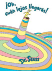 Dr. Seuss &#161;Oh, c&#250;an lejos llegar&#225;s! (Oh, the Places You&#39;ll Go! Spanis (Hardback)