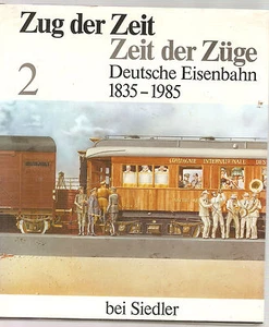 Sachbuch Zug der Zeit. Zeit der Züge. Deutsche Eisenbahn. Band 2 Siedler Verlag - Picture 1 of 2