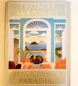 THOMAS MCKNIGHT: WINDOWS ON PARADISE - Hardcover First Edition - Imagen 1 de 6