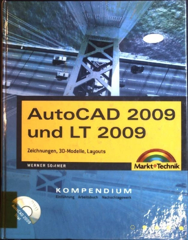 AutoCAD 2009 und LT 2009: Zeichnungen, 3D-Modelle, Layouts. Kompendium Sommer, W - Bild 1 von 1