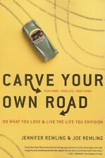 Carve Your Own Road: Do What You Love and Live the