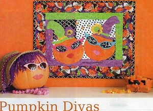 Pumpkin Divas Quilt Pattern Pieced/Applique LS - Picture 1 of 1