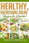 Healthy Refreshing Salad Recipes For Anytime By Maria Bertoli (English) Paperbac