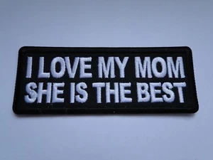 Aufnäher I LOVE MY MOM SHE IS THE BEST  ca 10x 4  cm  gestickt - Picture 1 of 1