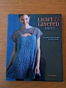 P/B Knitting Pattern Book - LIGHT & LAYERED KNITS - 19 designs by Vicki Square - Picture 1 of 12